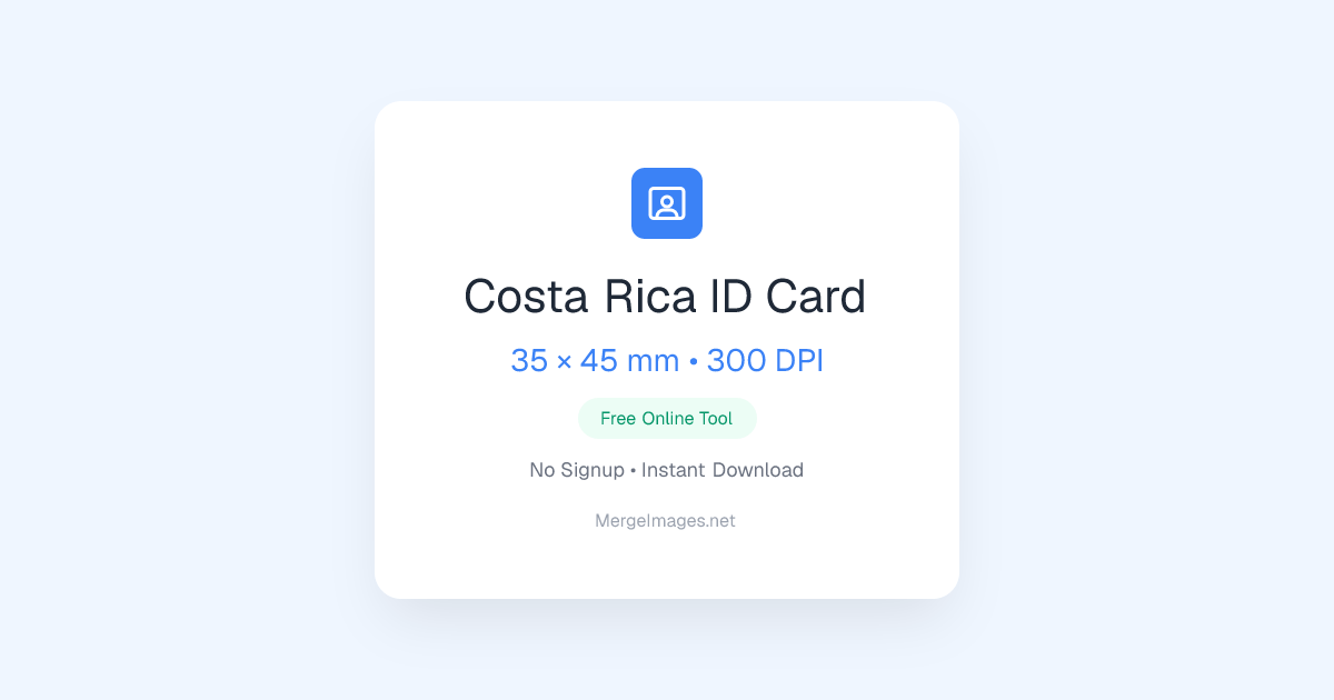 Costa Rica ID Card Photo — 35x45mm | Free Online Tool | MergeImages.net