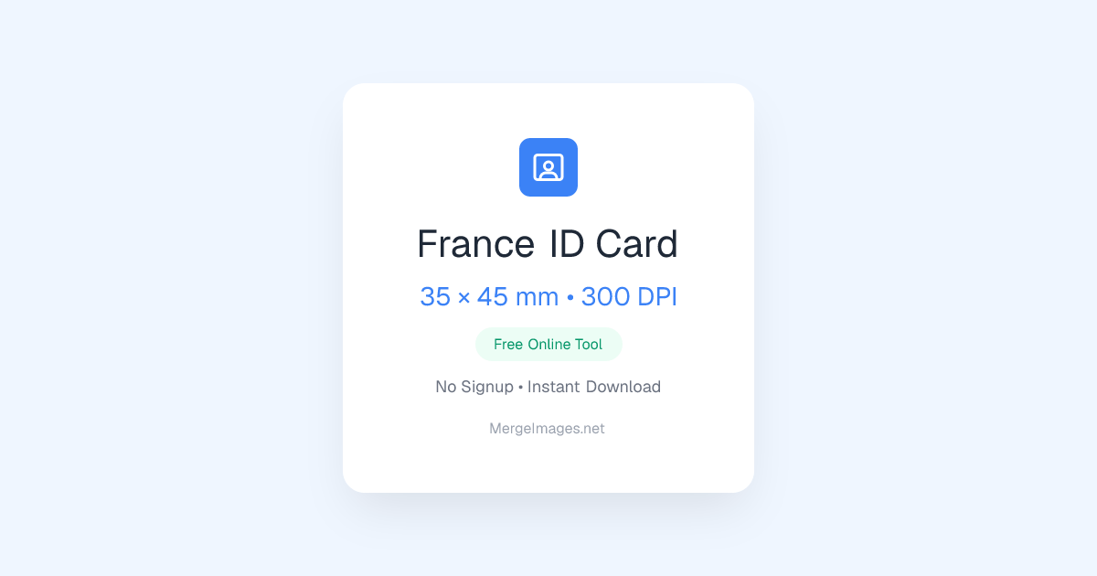 France ID Card Photo — 35x45mm | Free Online Tool | MergeImages.net