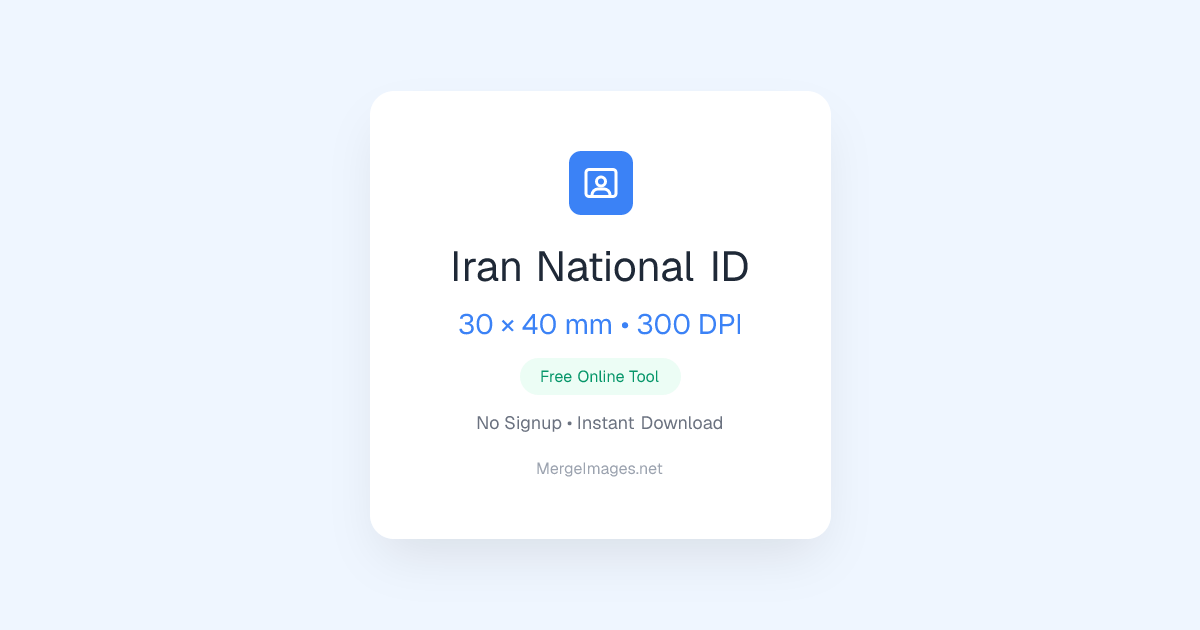 Iran National ID Photo — 30x40mm | Free Online Tool | MergeImages.net