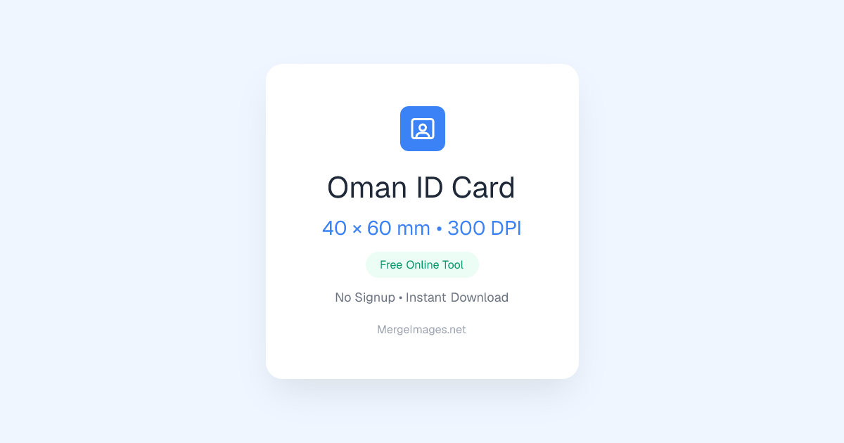 Oman ID Card Photo — 40x60mm | Free Online Tool | MergeImages.net