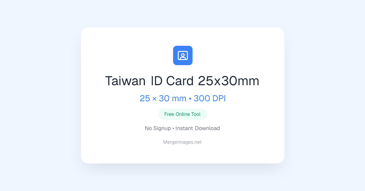 Taiwan ID Card 25x30mm Photo — 25x30mm | Free Online Tool | MergeImages.net
