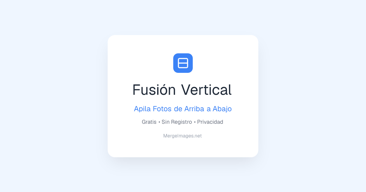 Merge Images Vertically Gratis — Apila Fotos Arriba Abajo | MergeImages.net