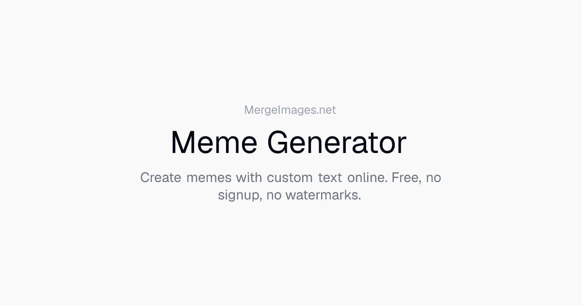 Meme Generator — Create Memes Online Free | MergeImages.net